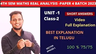 4TH SEM MATHS REAL ANALYSIS PAPER 4 BATCH 2023 UNIT 1 CLASS 2 SHORTS ( SEQUENCE /SERIES) IN TELUGU
