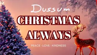 Christmas always (Wishing you peace and love) 🎄✨