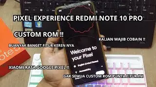 Custom Rom Redmi Note 10 Pro (Pixel Experience) Plus Edition