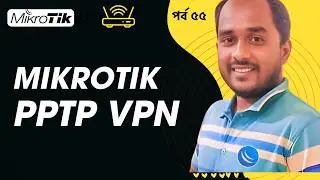 MikroTik PPTP Server Configuration v7 | Complete Guide (Use Cases + Limitations)