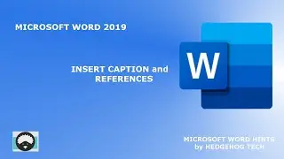 MS Word 2019-How to Insert Captions and Reference to Figures, Paras, Clauses, Headings