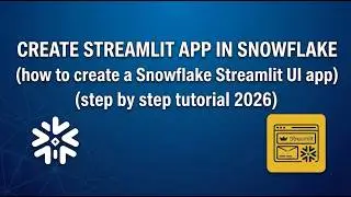 How to create your first Snowflake Streamlit App📱in just 5 minutes | Data Engineer tutorial 2026