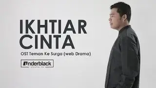 [MV] Dikdik Ramadhan - Ikhtiar Cinta (Teman ke Surga OST Part 3)