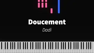 Doucement - Dadi : PIANO TUTORIAL