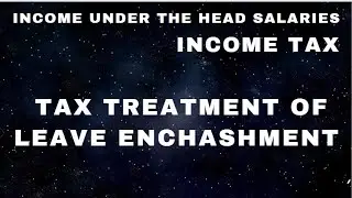 Tax Treatment of Leave Encashment