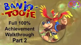 BANJO-TOOIE | 100% ACHIEVEMENT GUIDE | Part 2