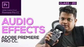 Audio Effects in Adobe Premiere Pro - Class 20 - Hindi and Urdu