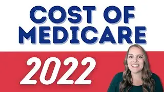 Cost of Medicare 2022: What Will Your Medicare Cost?