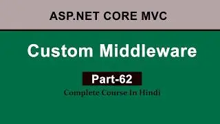 Custom Middleware in ASP.NET Core (Hindi) | Step-by-Step Use(), Run(), Map()