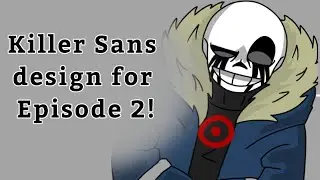 Killer Sans design for Episode 2!Дизайн Киллер Санса для второго эпизода!