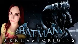 Batman: Arkham Origins - Прохождение - Стрим #7 Финал