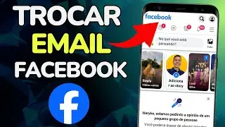 COMO MUDAR EMAIL DO FACEBOOK ATUALIZADO