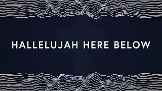 Elevation Worship ~ Hallelujah Here Below (Lyrics)