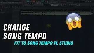 How To Change Song Tempo - Fit To Song Tempo FL Studio