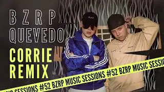 QUEVEDO || BZRP Music Sessions #52 (Corrie HOUSE Remix)