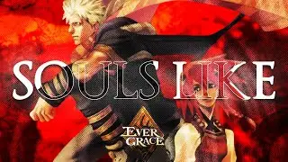 EVERGRACE the first SOULS-LIKE