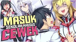 10 Anime Dimana Karakter Utama Masuk Sekolah Khusus Cewek