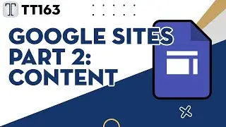 Tech Tuesday #163: Google Sites Part 2 - Content