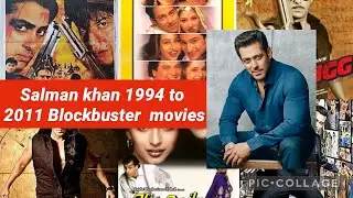 Salman khan 1994 to 2011 All Blockbuster movies / Budget and box office collection /