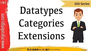Datatypes, Categories, Extensions in Objective-C  | IOS Series | @mycodetips  | [ Hindi ]