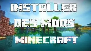 INSTALLER DES MODS MINECRAFT