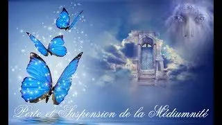 Perte & Suspension de la Médiumnité