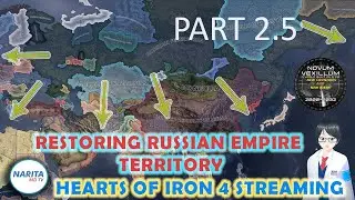 【HOI4】Restoring Russian Empire Territory #2.5 - Novum Vexillum Russia【Narita MD】