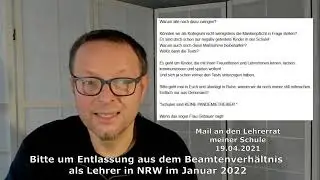 Lehrer bittet um Entlassung aus dem Beantenverhältnis aufgrund der Corona-Maßnahmen