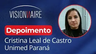 Visionnaire - Depoimento Cristina Leal de Castro sobre o Projeto Plataforma Mobile Unimed