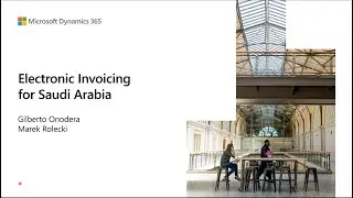 Electronic Invoicing in Saudi Arabia for Dynamics 365 | October 19, 2022 - TechTalk