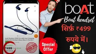 boat के 1200 रुपये वाले headset सिर्फ 500 रुपये में। 😱 || loot offer 🥵
