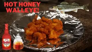 How To Make HOT HONEY WALLEYE! (Hot Honey Walleye Toss)