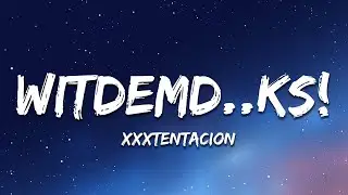 XXXTENTACION - WitDemD**ks! (Lyrics)