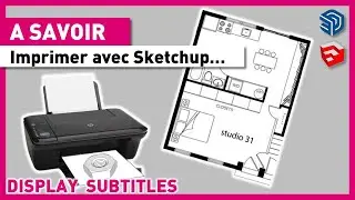 SKETCHUP Print : to scale, screen view, plan, enlargement, reduction. Free tutorial