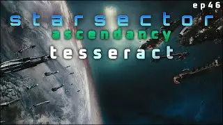 The Tesseract in Starsector Ascendancy - Nexerelin Let's Play // EP46