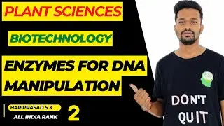 Enzymes of DNA Manipulation| Biotechnology| Plant Sciences| Hariprasad S K| AIR-2