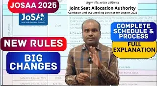 🔴JoSAA 2025 | Counselling Process முழுவதையும் மிக துல்லியமாக தெரிந்து கொள்ளுங்கள் | FULL Explanation