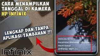 Cara Menampilkan Tanggal Di Kamera Hp Infinix || Membuat Nama Di Kamera Infinix