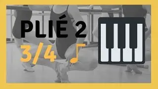 PLIÉ  N. 2 (Ballet) - [Music for Ballet Class]