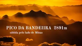 Subida ao Pico da Bandeira por Minas Gerais fev 2024