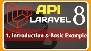 1. API introduction & Basic Example in LARAVEL 8 || 