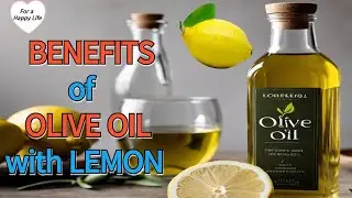 What Happens if You Drink  a Tablespoon of Olive Oil with Lemon on an Empty Stomach