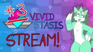 vivid/stasis chapter 3!!!