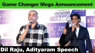 Dil Raju, Adityaram Speech at Game Changer Mega Announcement Press Meet