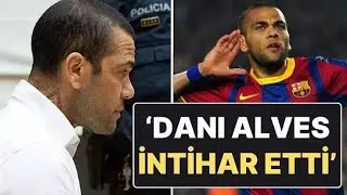 Efsane futbolcu Dani Alves'in İntihar ettiği ve öldüğü söyleniyor.