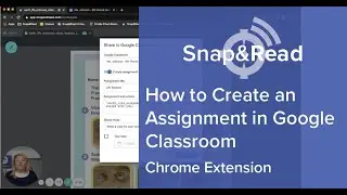 Snap&Read: How to Create an Assignment in Google Classroom for Chrome
