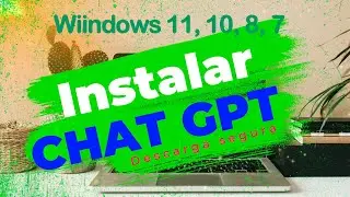 🟢ChatGPT en tu PC: Descargar Chat GPT para PC 🟠GRATIS | Windows 11