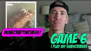 Subscriber Game 6: Minecraftinchess