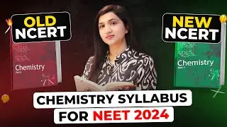 Syllabus for NEET 2024/2025 |Detailed Analysis | Old NCERT v/s New NCERT | #akanshakarnwal #neet2024