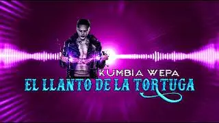 EL LLANTO DE LA TORTUGA KUMBIA EDITADA/ WEPA/ 2024